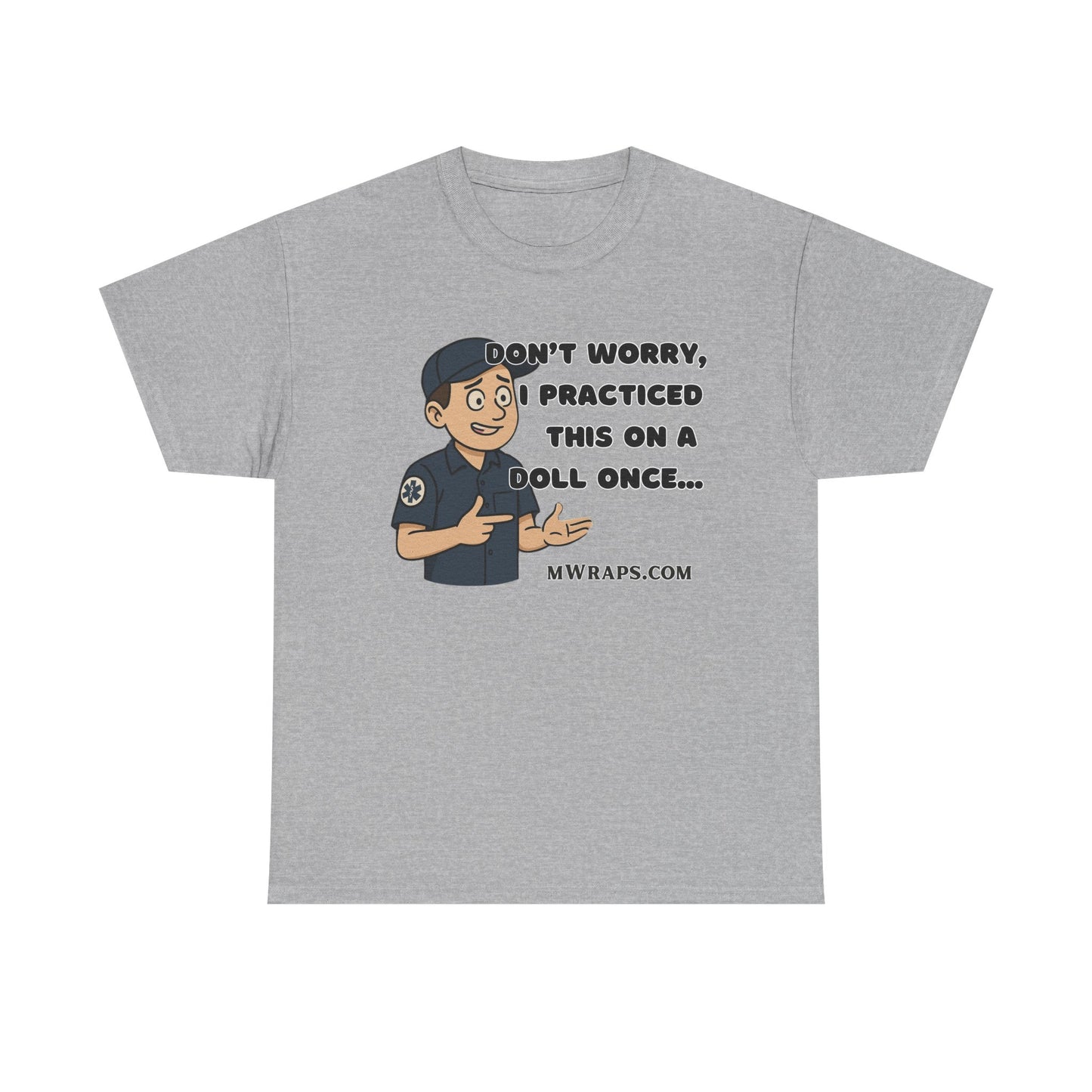 "Don’t Worry, I Practiced This On A Doll Once" Funny EMT Nurse Paramedic Cartoon T-Shirt