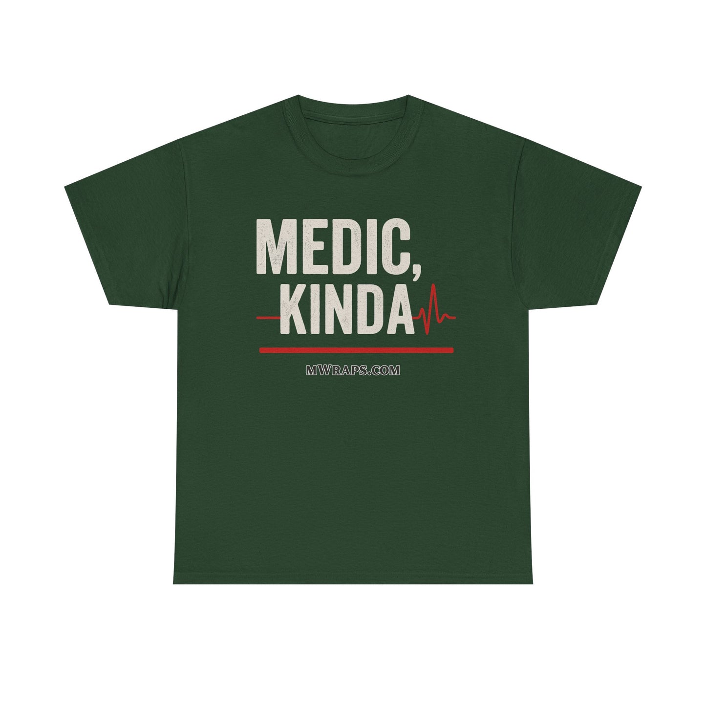 "Medic, Kinda" Funny EMT Nurse Paramedic T-Shirt with Heartbeat Line Graphic
