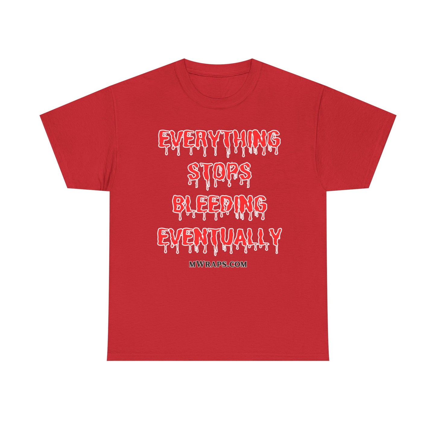 "Everything Stops Bleeding Eventually" Funny EMT Nurse Paramedic T-Shirt – Blood Drip Font Graphic Tee