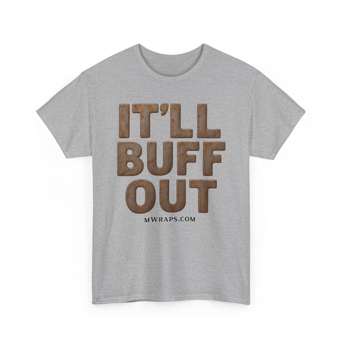 "IT’LL BUFF OUT" Rusty Metal Graphic T-Shirt – Funny Mechanic, Welder & Car Repair Tee