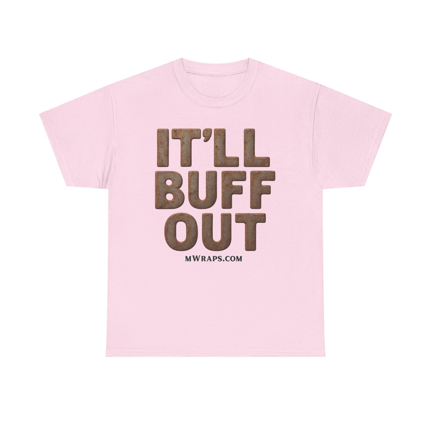 "IT’LL BUFF OUT" Rusty Metal Graphic T-Shirt – Funny Mechanic, Welder & Car Repair Tee