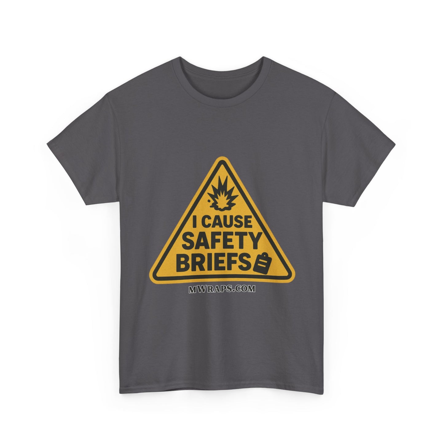 "I Cause Safety Briefs" T-Shirt Workplace Humor Style Graphic Tee for Men & Women