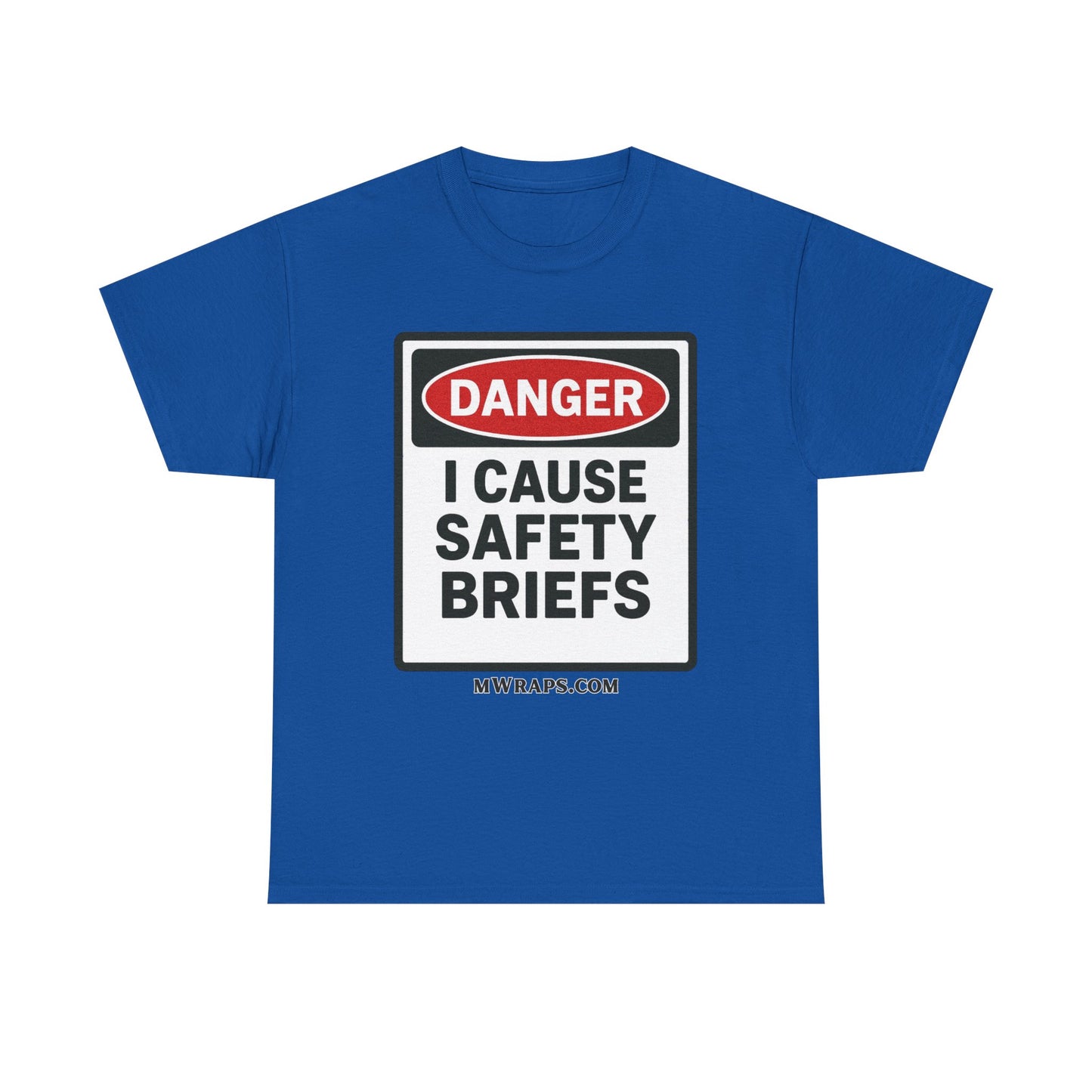 "DANGER I Cause Safety Briefs" T-Shirt Workplace Humor Style Graphic Tee for Men & Women