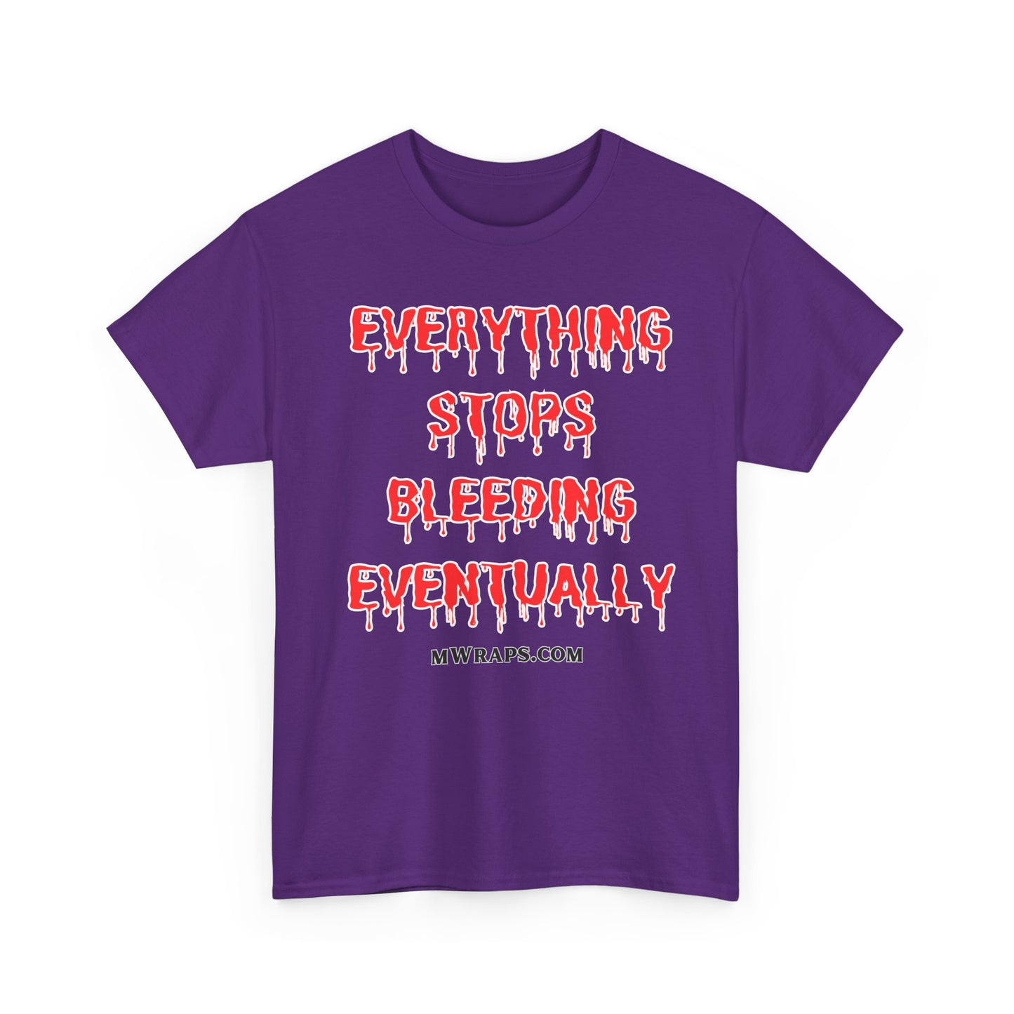 "Everything Stops Bleeding Eventually" Funny EMT Nurse Paramedic T-Shirt – Blood Drip Font Graphic Tee