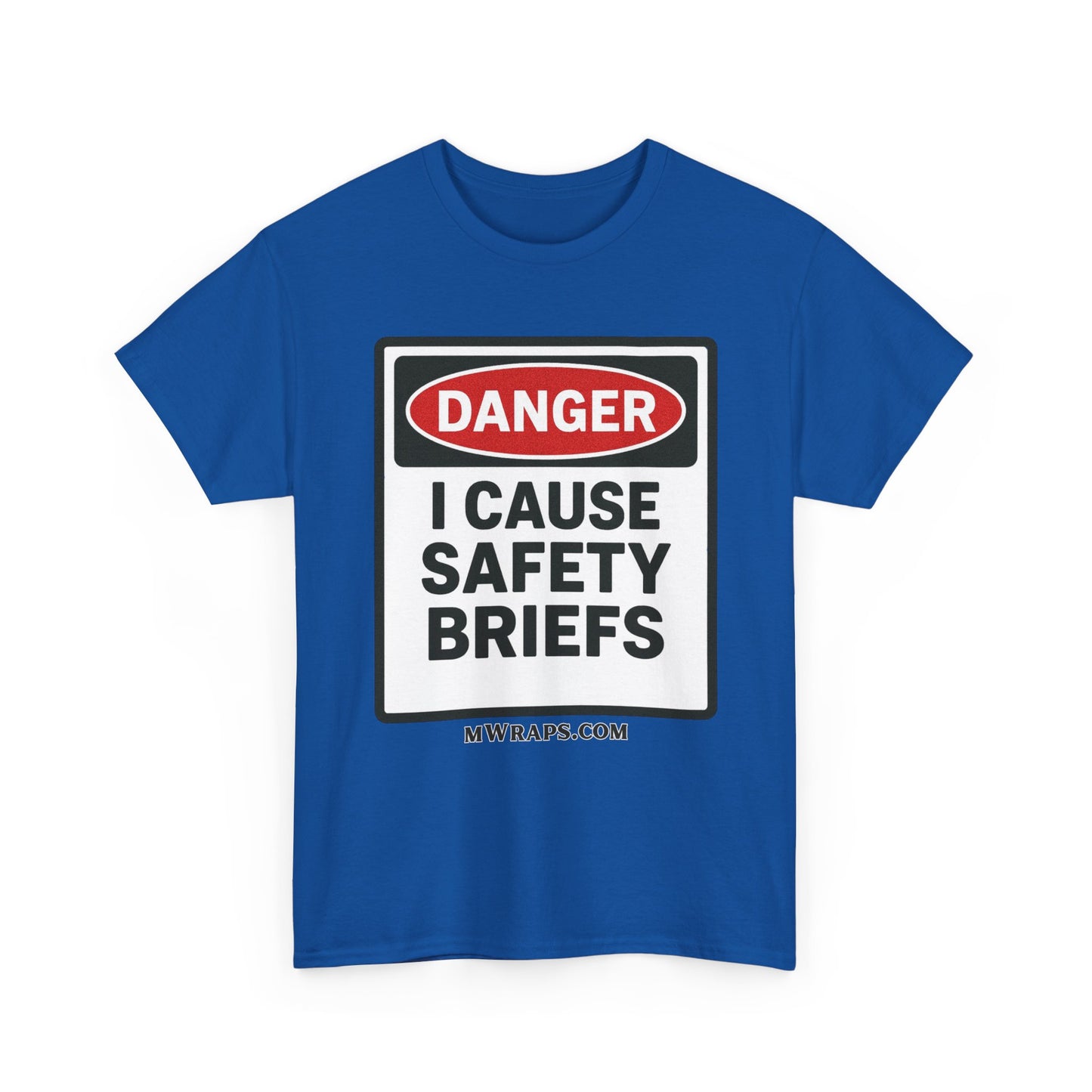 "DANGER I Cause Safety Briefs" T-Shirt Workplace Humor Style Graphic Tee for Men & Women