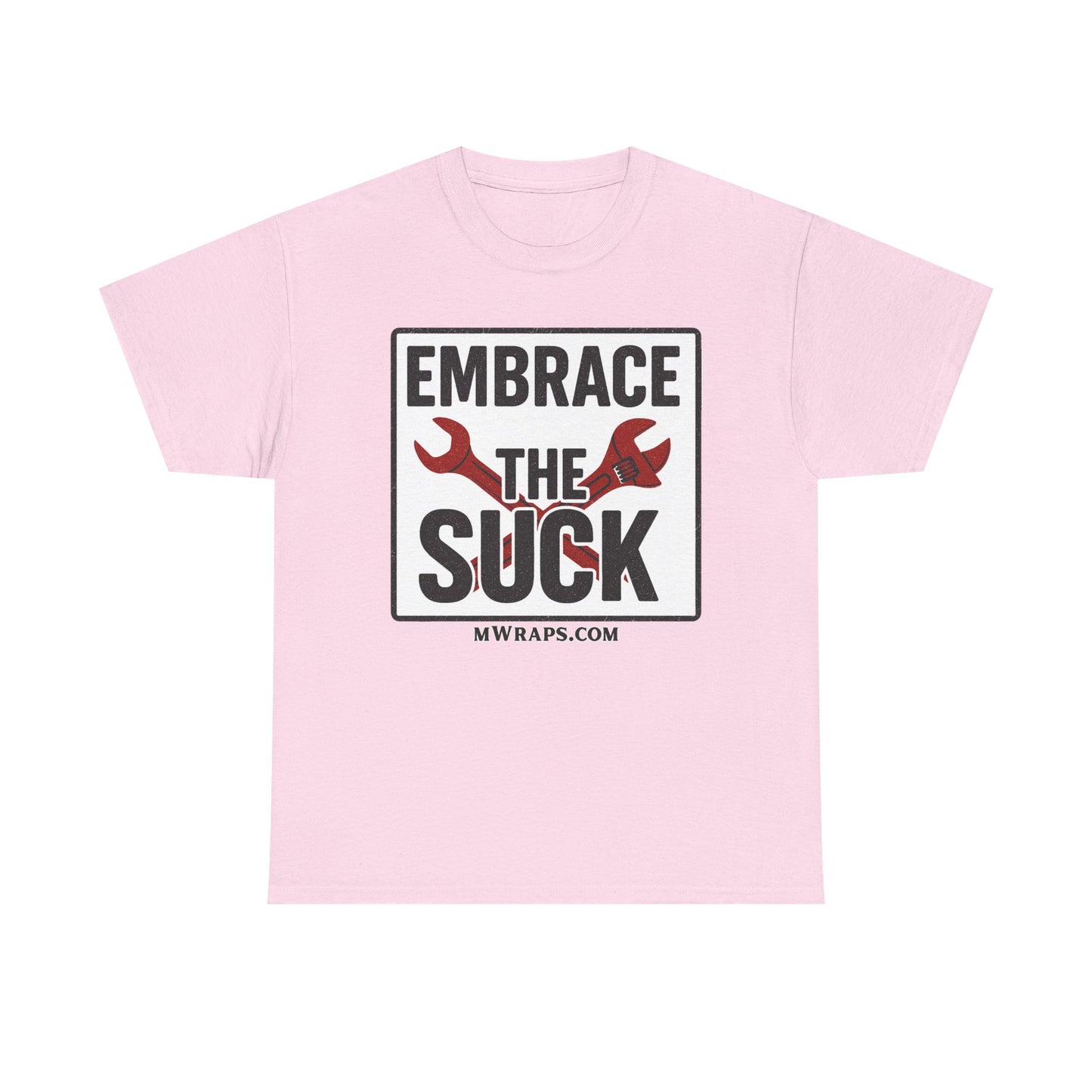 "Embrace The Suck" Mechanic T-Shirt – Motivational Workwear Tee with Wrench Graphic