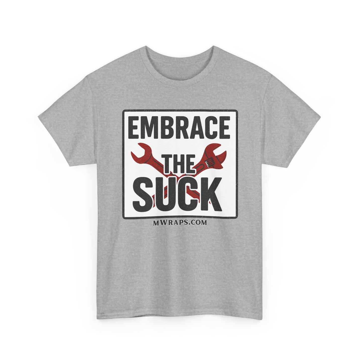 "Embrace The Suck" Mechanic T-Shirt – Motivational Workwear Tee with Wrench Graphic