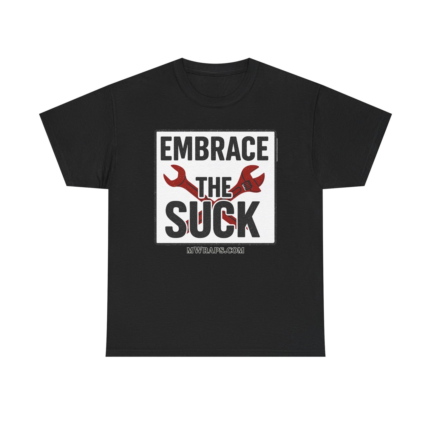 "Embrace The Suck" Mechanic T-Shirt – Motivational Workwear Tee with Wrench Graphic