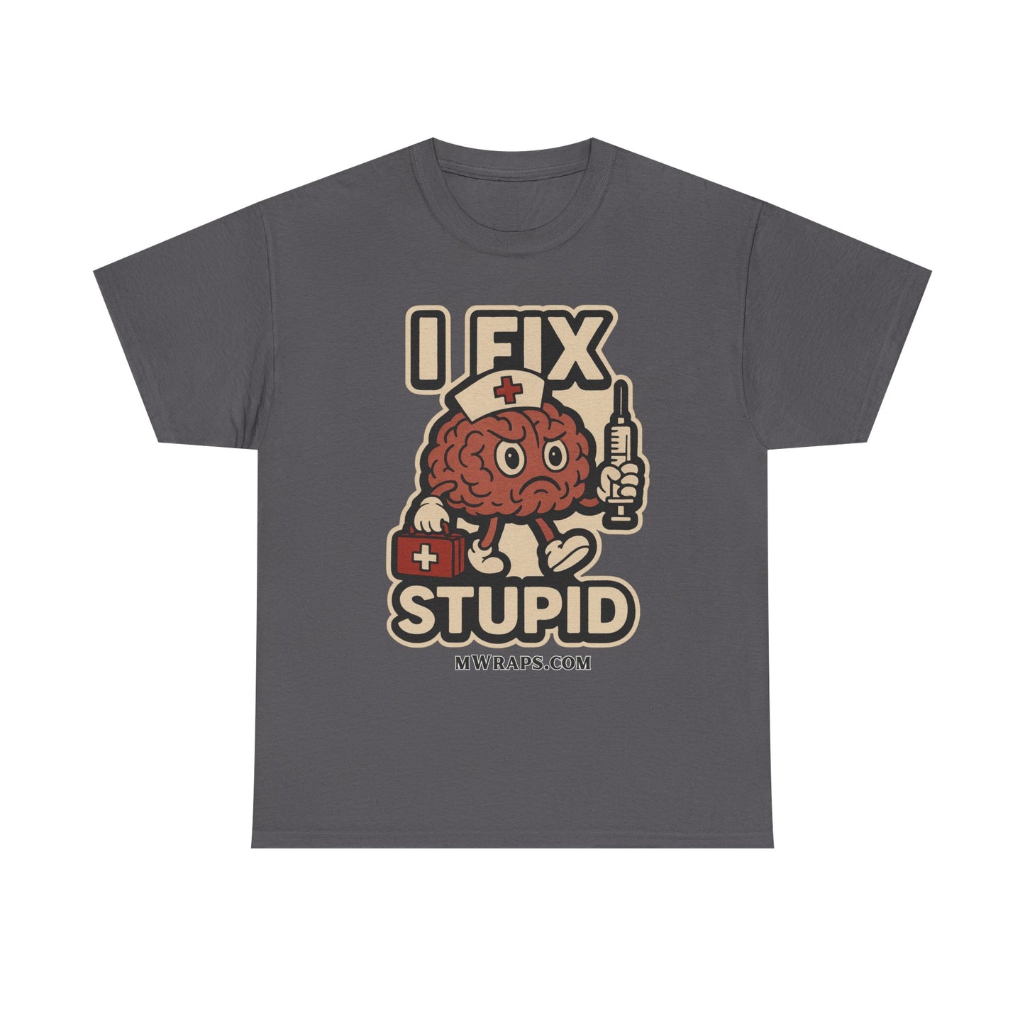 "I Fix Stupid" w/ graphic T-Shirt – Funny Medical Uniform Tee for Nurses, Paramedics & First Responders