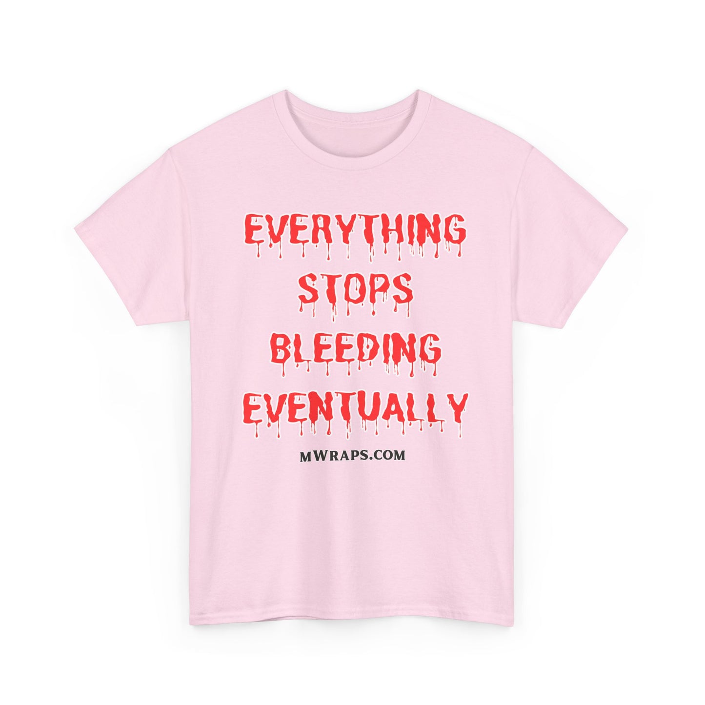 "Everything Stops Bleeding Eventually" Funny EMT Nurse Paramedic T-Shirt – Blood Drip Font Graphic Tee
