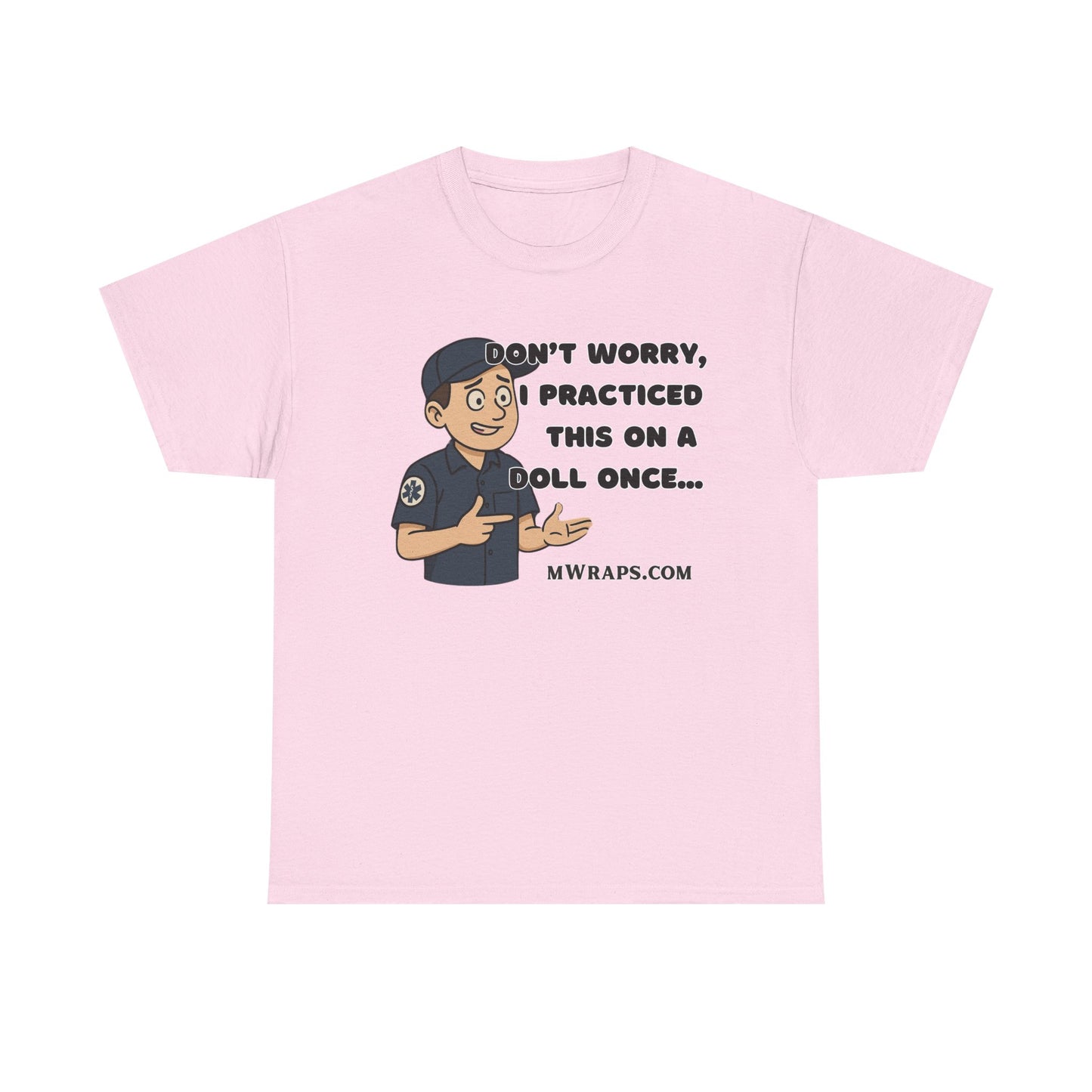 "Don’t Worry, I Practiced This On A Doll Once" Funny EMT Nurse Paramedic Cartoon T-Shirt
