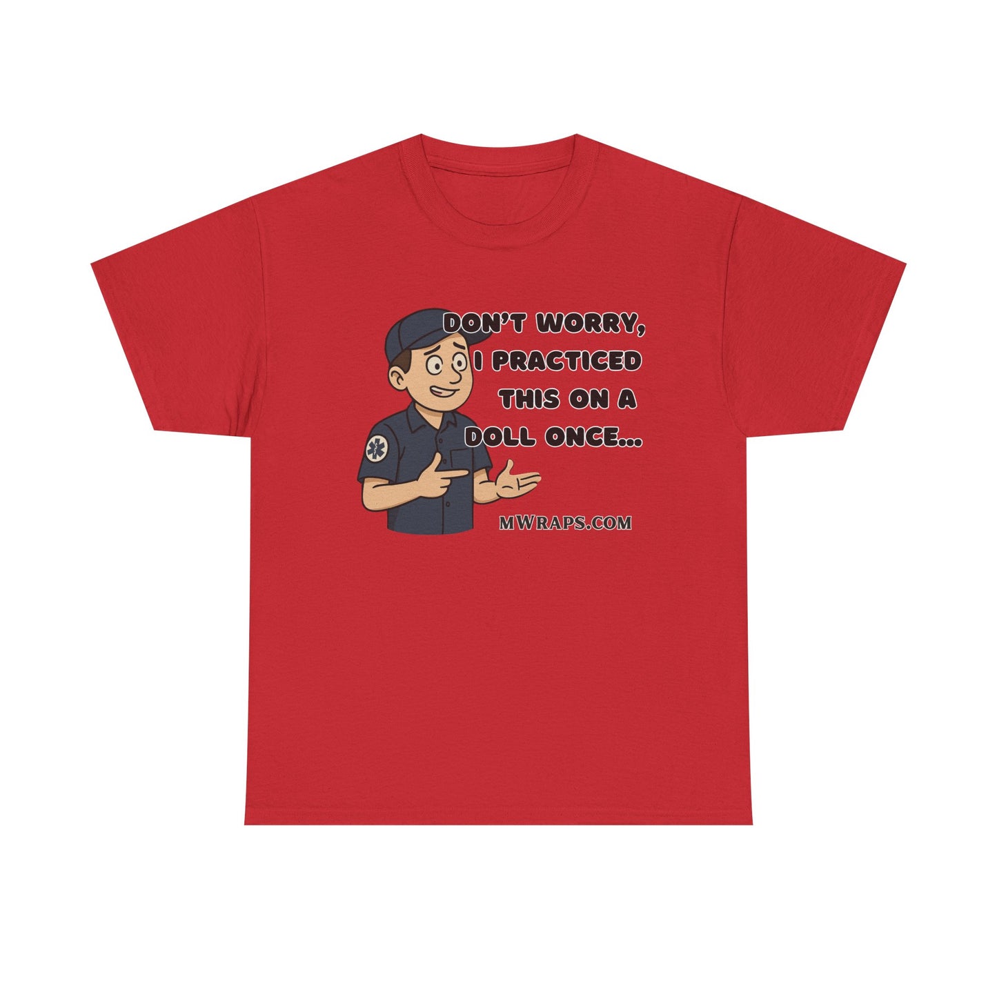 "Don’t Worry, I Practiced This On A Doll Once" Funny EMT Nurse Paramedic Cartoon T-Shirt