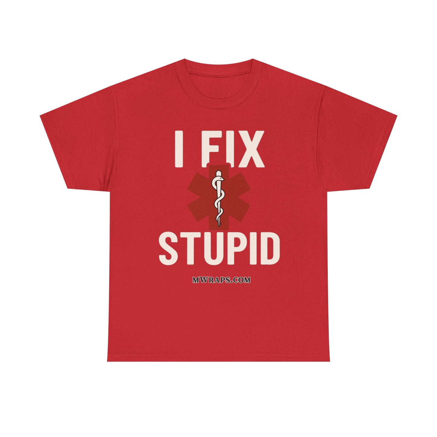 "I Fix Stupid" T-Shirt – Funny Medical Uniform Tee for Nurses, Paramedics & First Responders