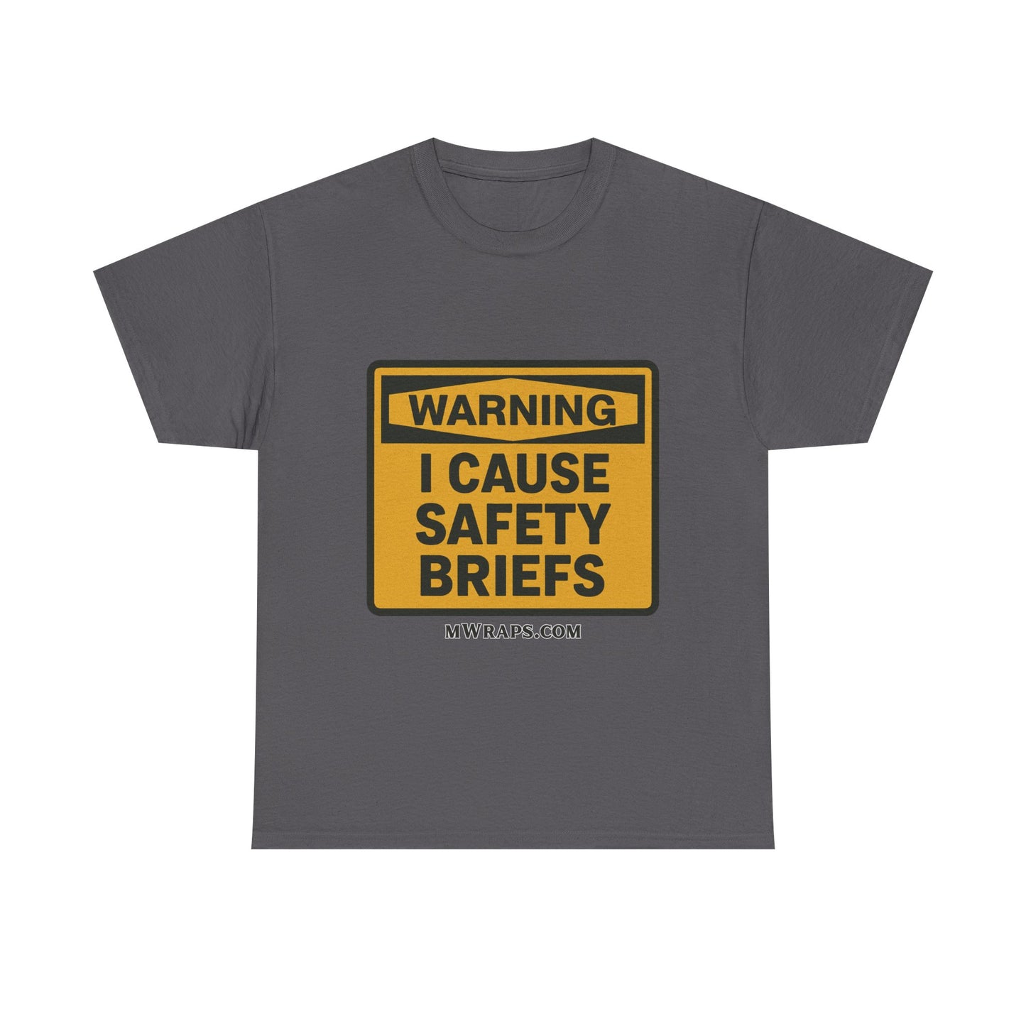 "WARNING I Cause Safety Briefs" T-Shirt Workplace Humor Style Graphic Tee for Men & Women