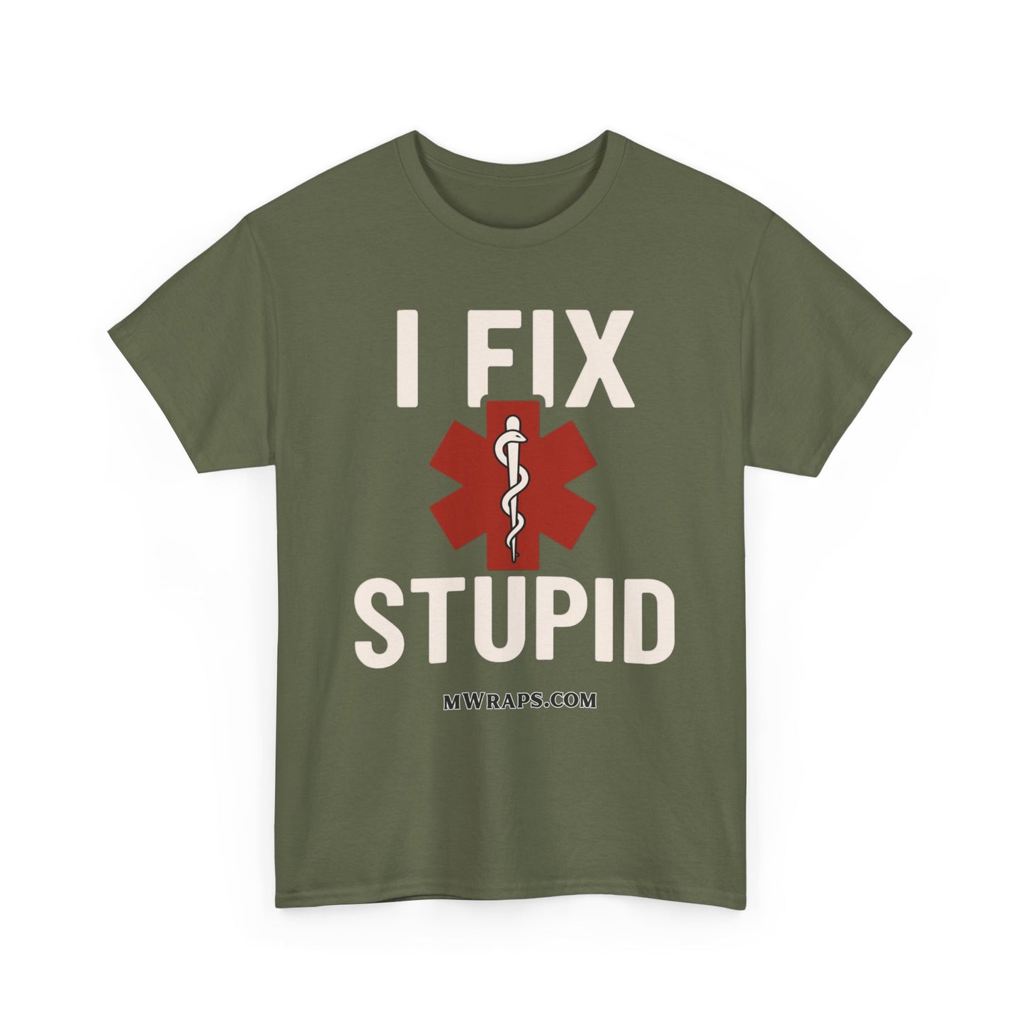 "I Fix Stupid" T-Shirt – Funny Medical Uniform Tee for Nurses, Paramedics & First Responders