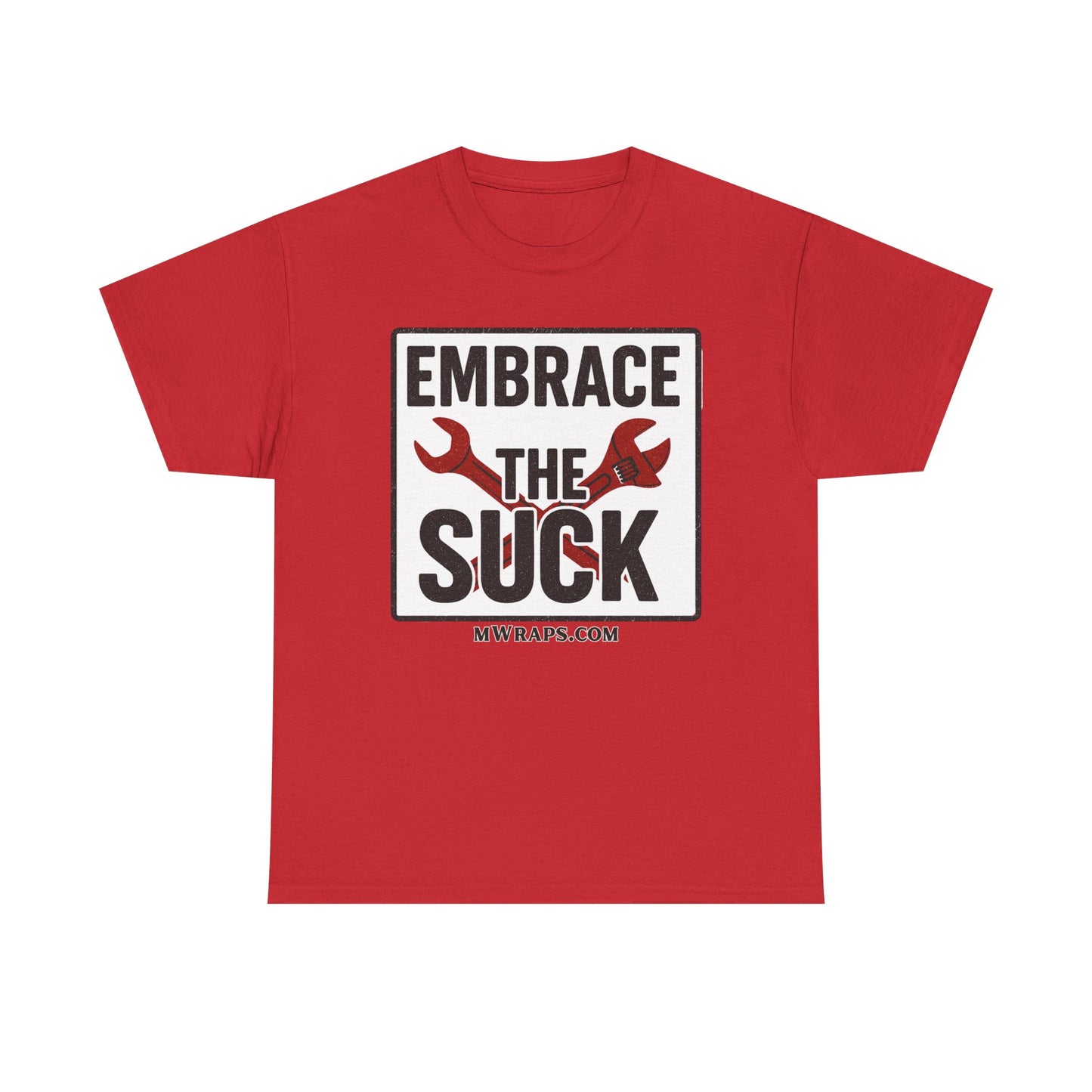 "Embrace The Suck" Mechanic T-Shirt – Motivational Workwear Tee with Wrench Graphic