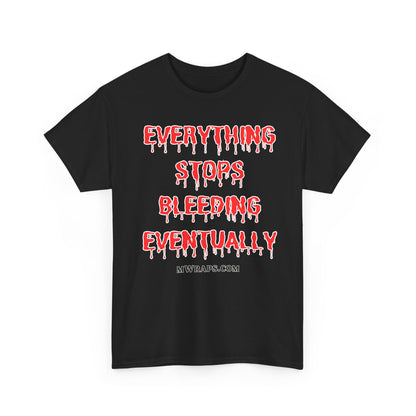 "Everything Stops Bleeding Eventually" Funny EMT Nurse Paramedic T-Shirt – Blood Drip Font Graphic Tee