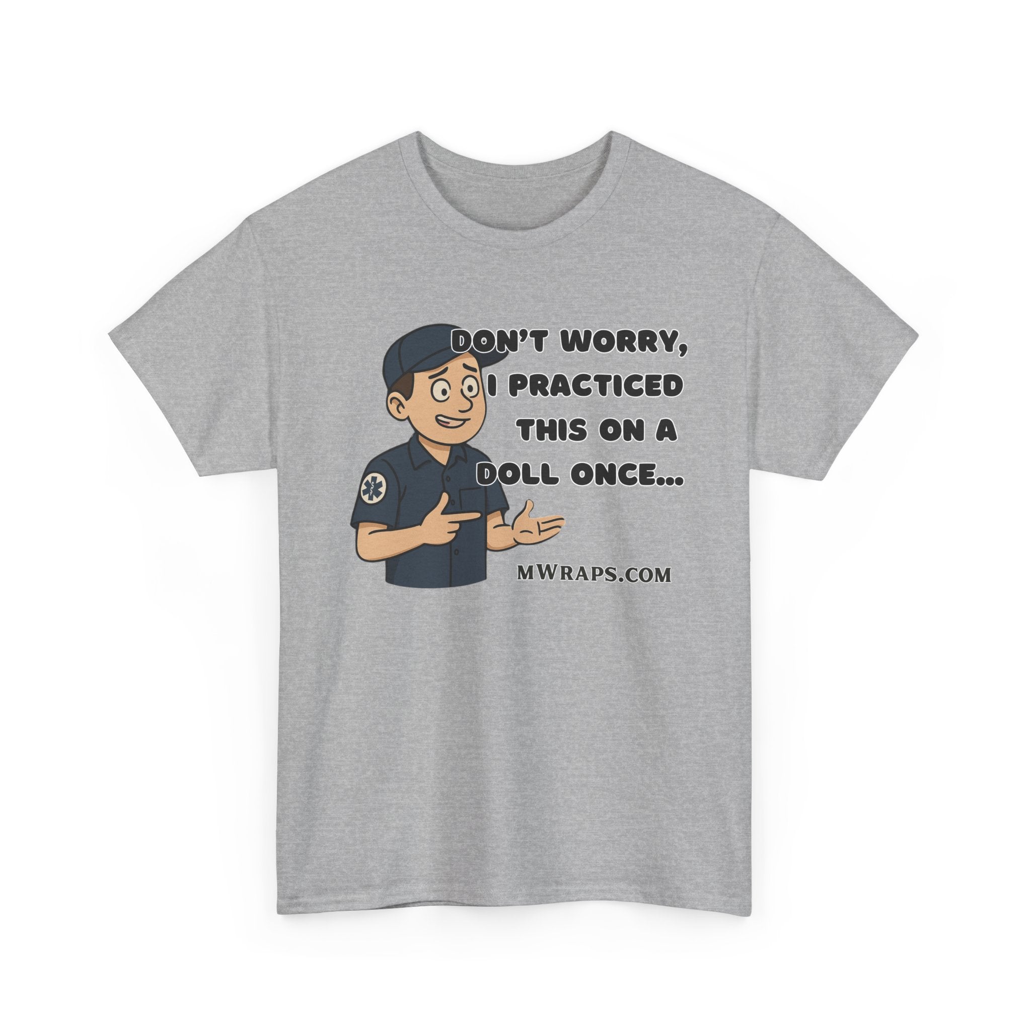 "Don’t Worry, I Practiced This On A Doll Once" Funny EMT Nurse Paramedic Cartoon T-Shirt