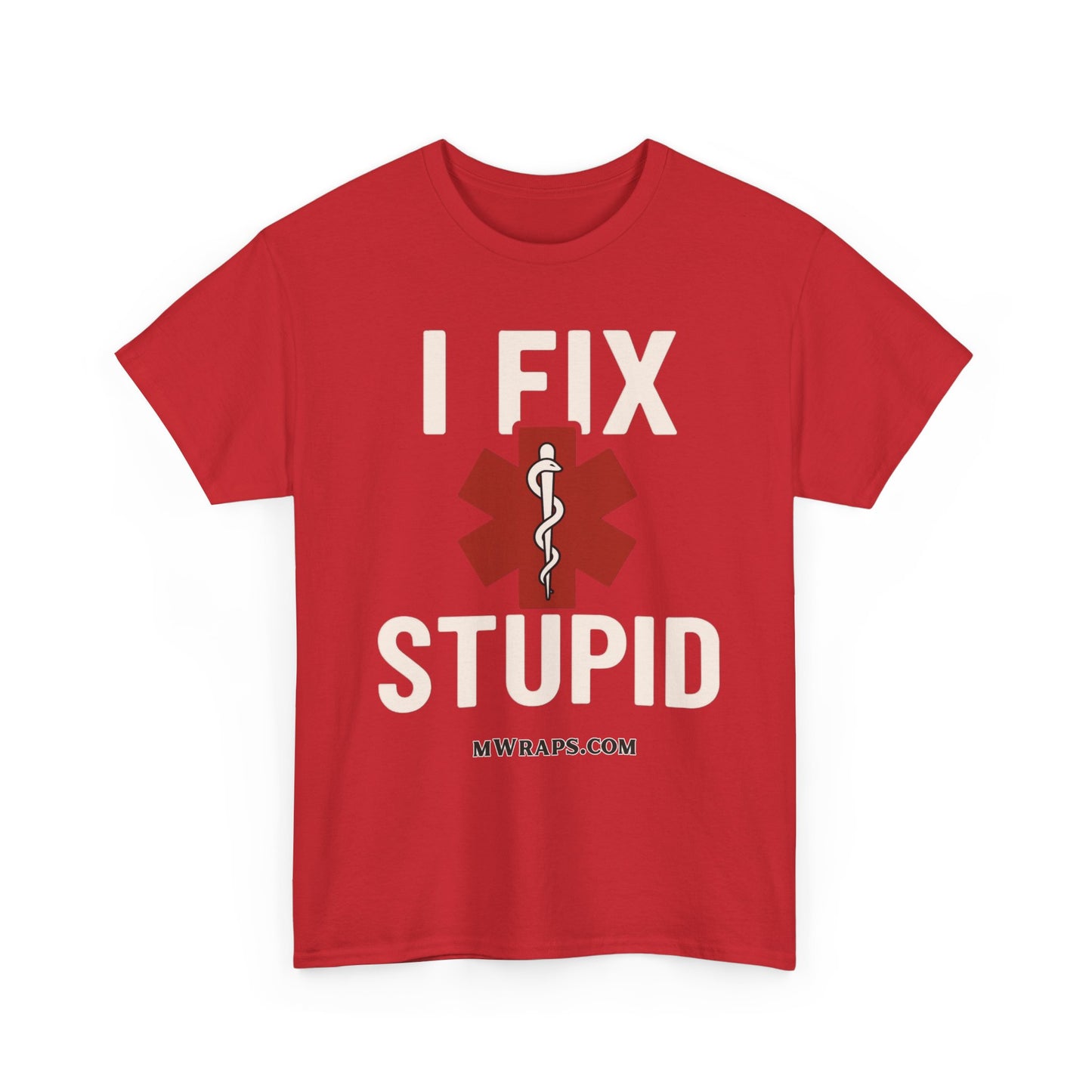 "I Fix Stupid" T-Shirt – Funny Medical Uniform Tee for Nurses, Paramedics & First Responders
