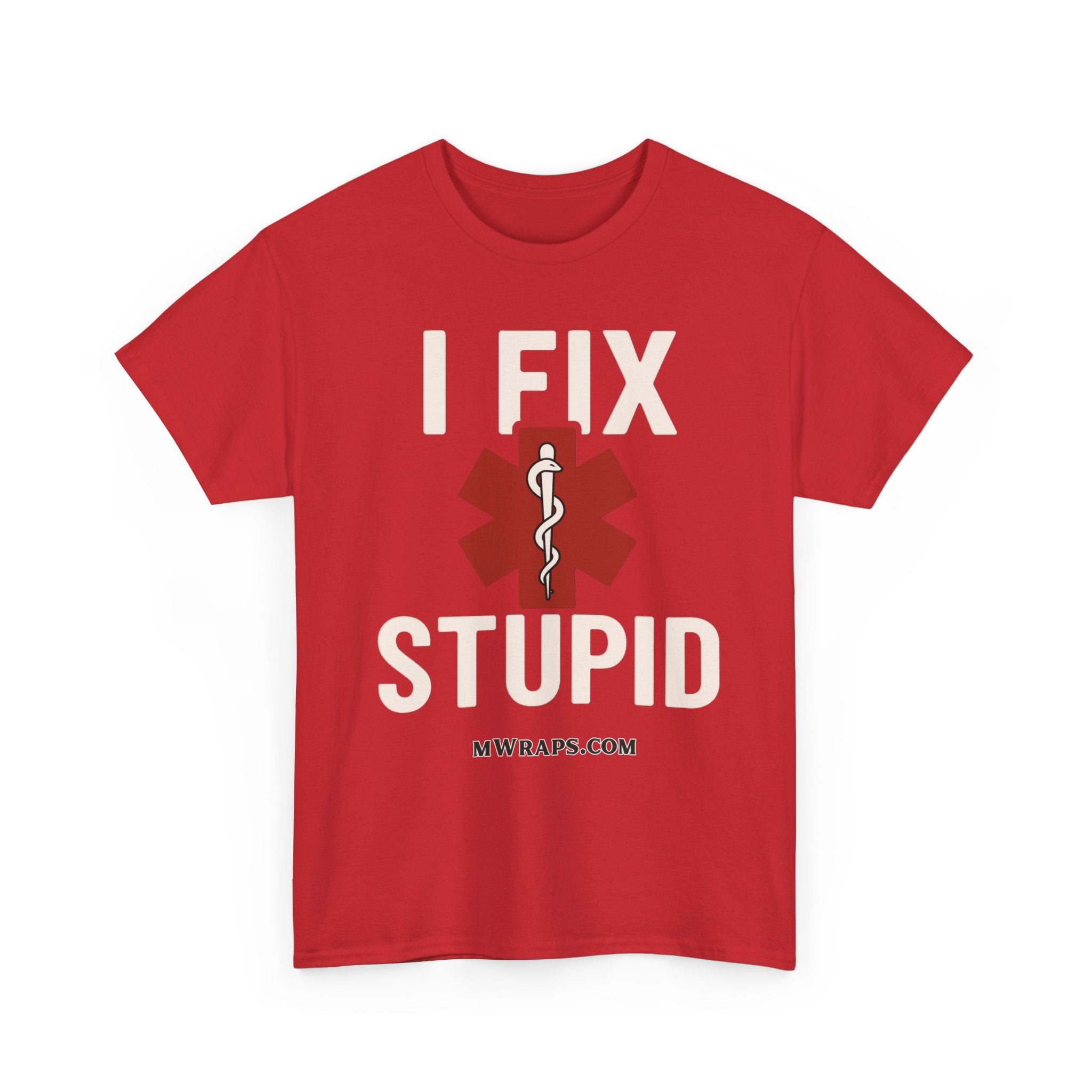 "I Fix Stupid" T-Shirt – Funny Medical Uniform Tee for Nurses, Paramedics & First Responders