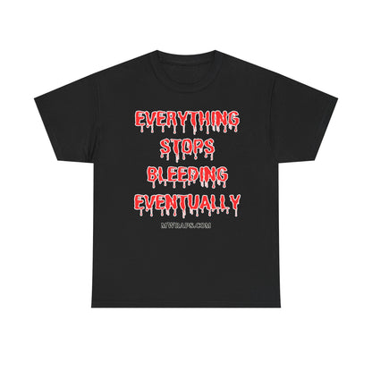 "Everything Stops Bleeding Eventually" Funny EMT Nurse Paramedic T-Shirt – Blood Drip Font Graphic Tee