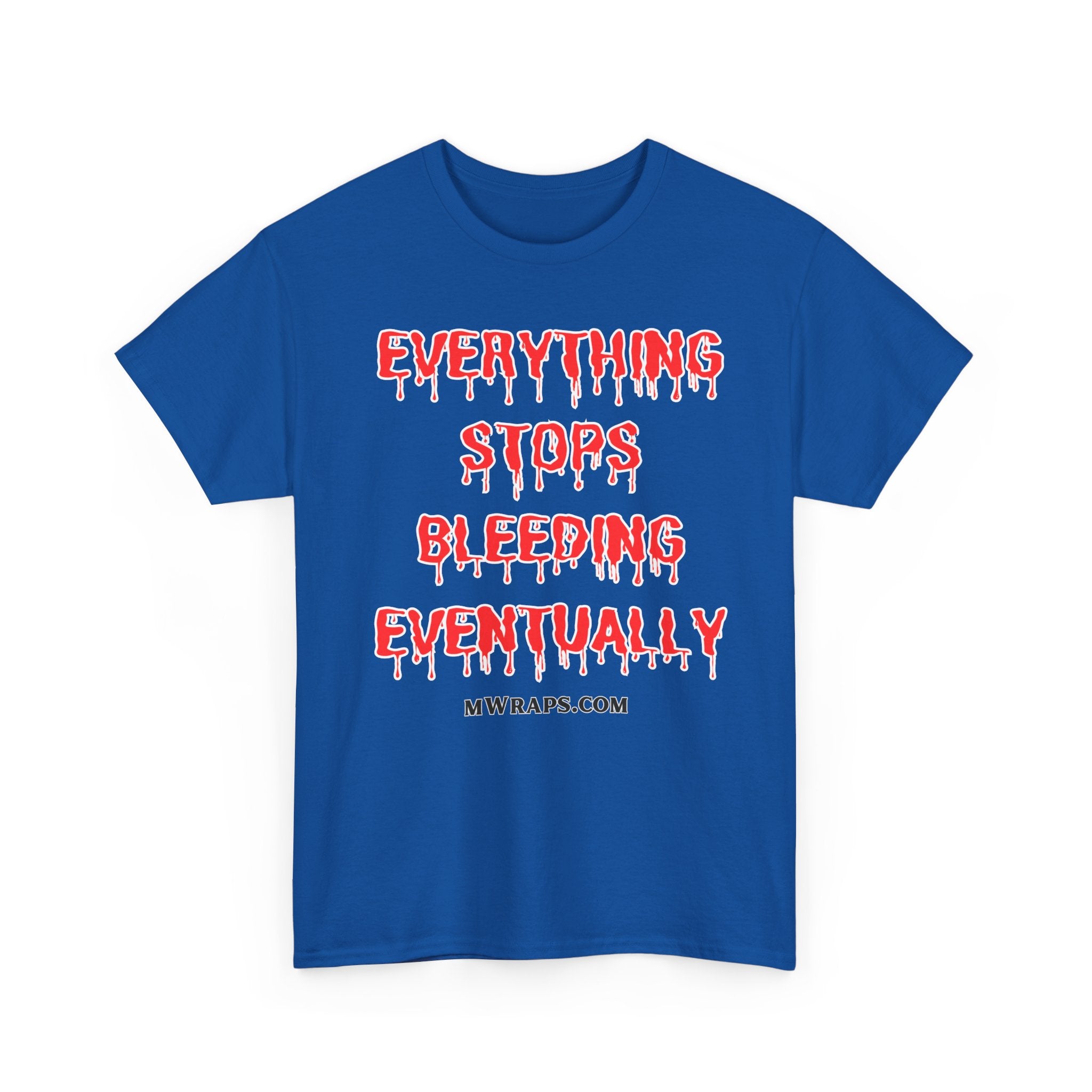 "Everything Stops Bleeding Eventually" Funny EMT Nurse Paramedic T-Shirt – Blood Drip Font Graphic Tee