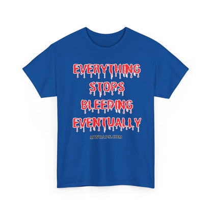 "Everything Stops Bleeding Eventually" Funny EMT Nurse Paramedic T-Shirt – Blood Drip Font Graphic Tee