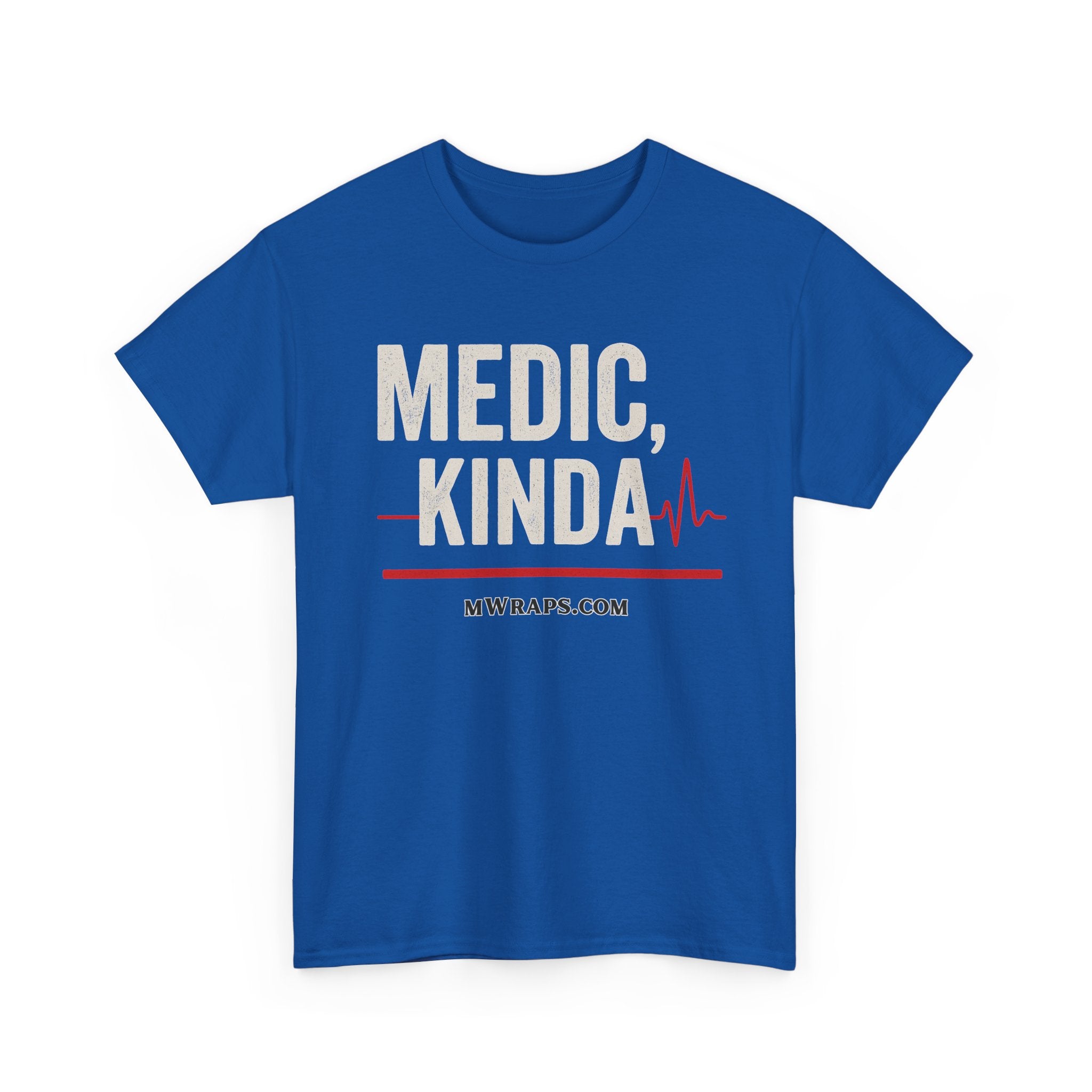 "Medic, Kinda" Funny EMT Nurse Paramedic T-Shirt with Heartbeat Line Graphic