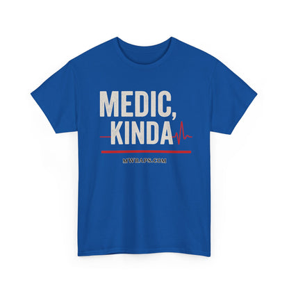 "Medic, Kinda" Funny EMT Nurse Paramedic T-Shirt with Heartbeat Line Graphic