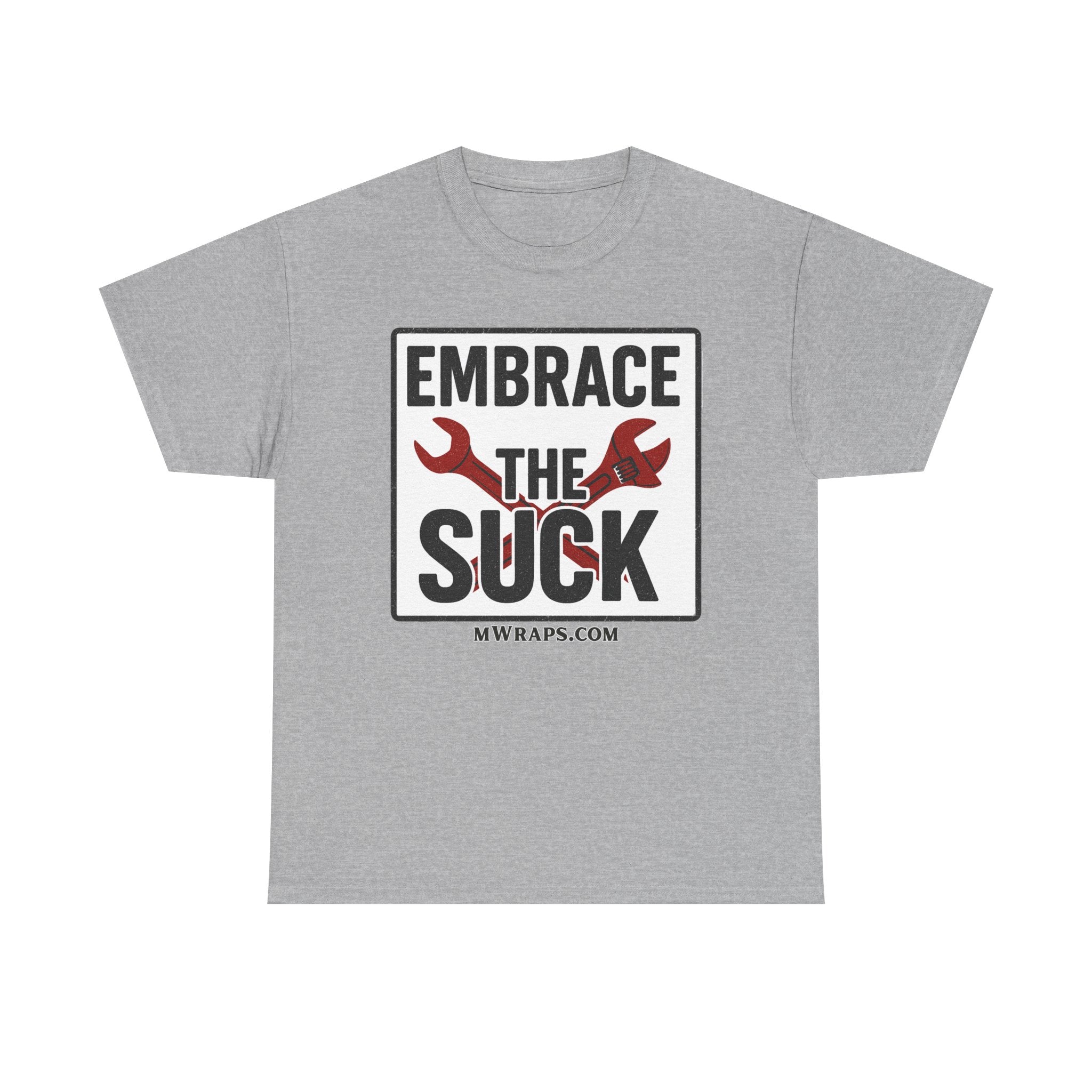 "Embrace The Suck" Mechanic T-Shirt – Motivational Workwear Tee with Wrench Graphic