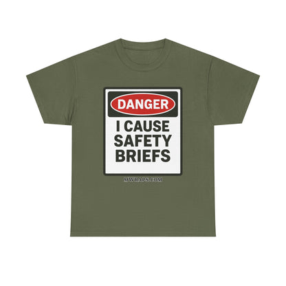 "DANGER I Cause Safety Briefs" T-Shirt Workplace Humor Style Graphic Tee for Men & Women