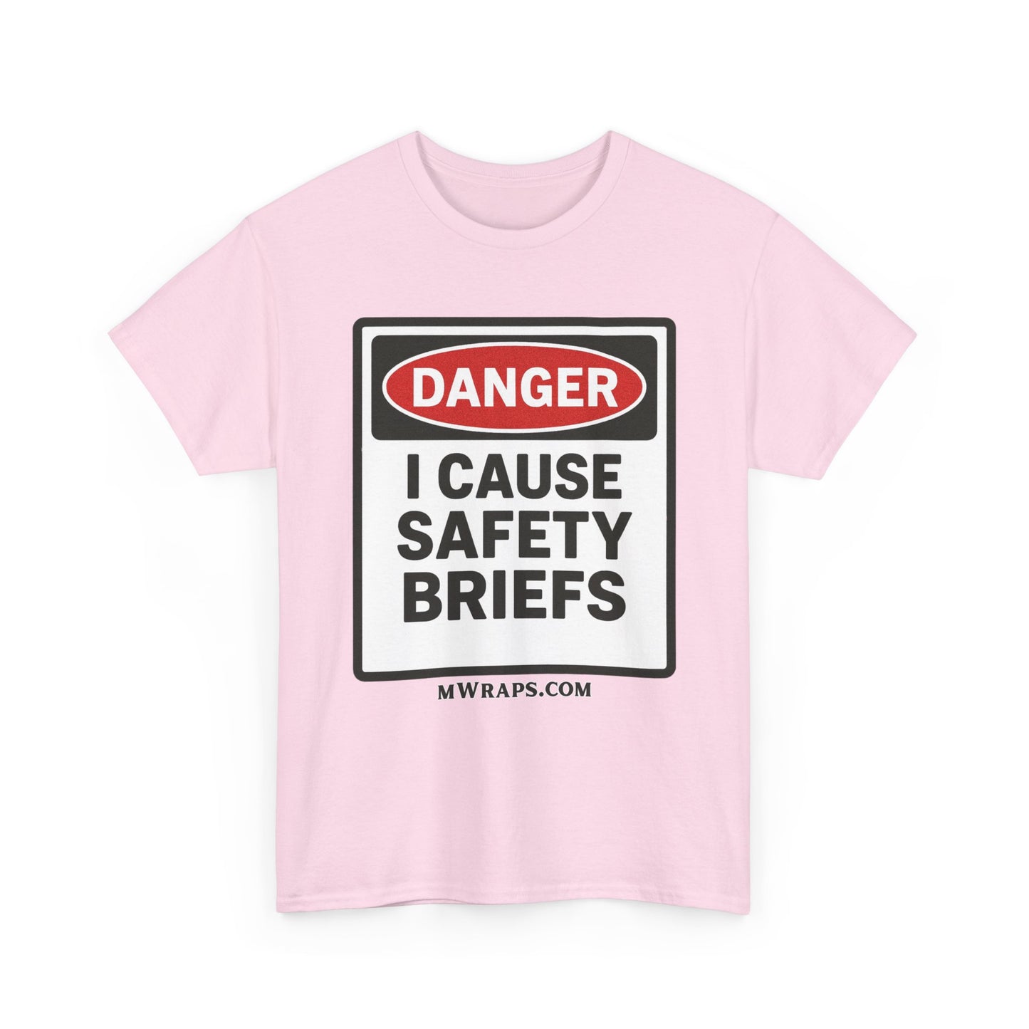 "DANGER I Cause Safety Briefs" T-Shirt Workplace Humor Style Graphic Tee for Men & Women
