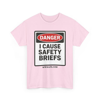 "DANGER I Cause Safety Briefs" T-Shirt Workplace Humor Style Graphic Tee for Men & Women