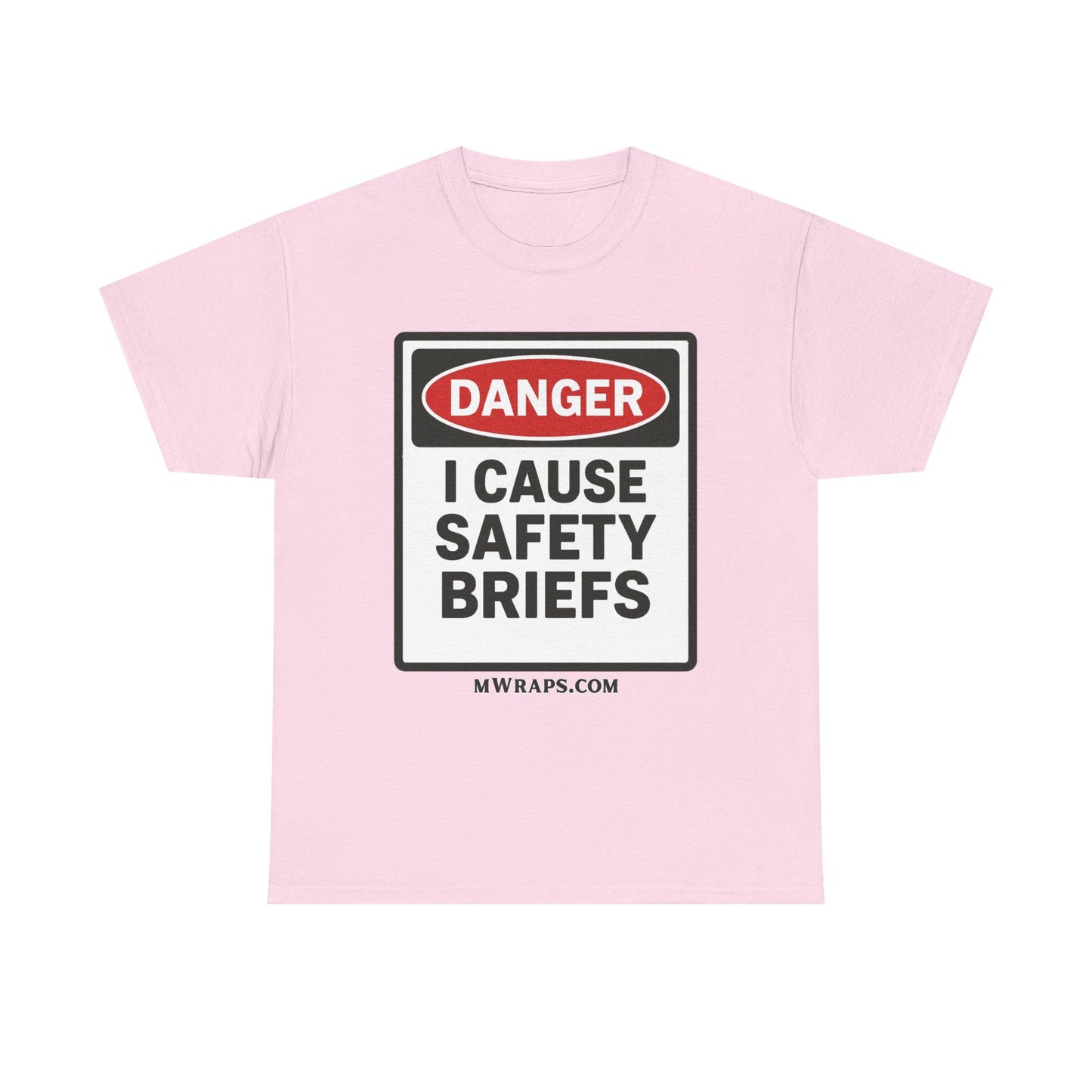 "DANGER I Cause Safety Briefs" T-Shirt Workplace Humor Style Graphic Tee for Men & Women