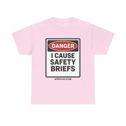 "DANGER I Cause Safety Briefs" T-Shirt Workplace Humor Style Graphic Tee for Men & Women