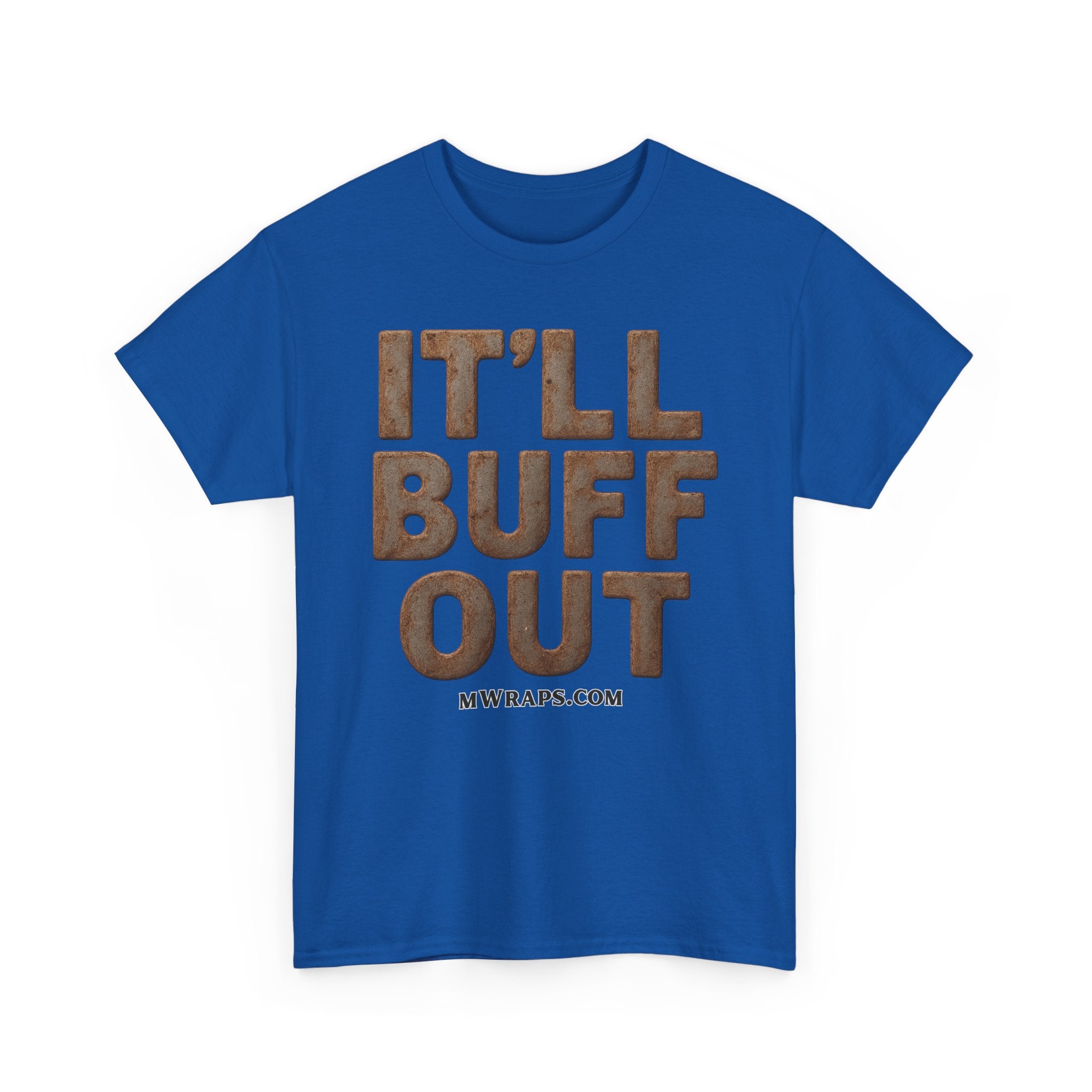 "IT’LL BUFF OUT" Rusty Metal Graphic T-Shirt – Funny Mechanic, Welder & Car Repair Tee