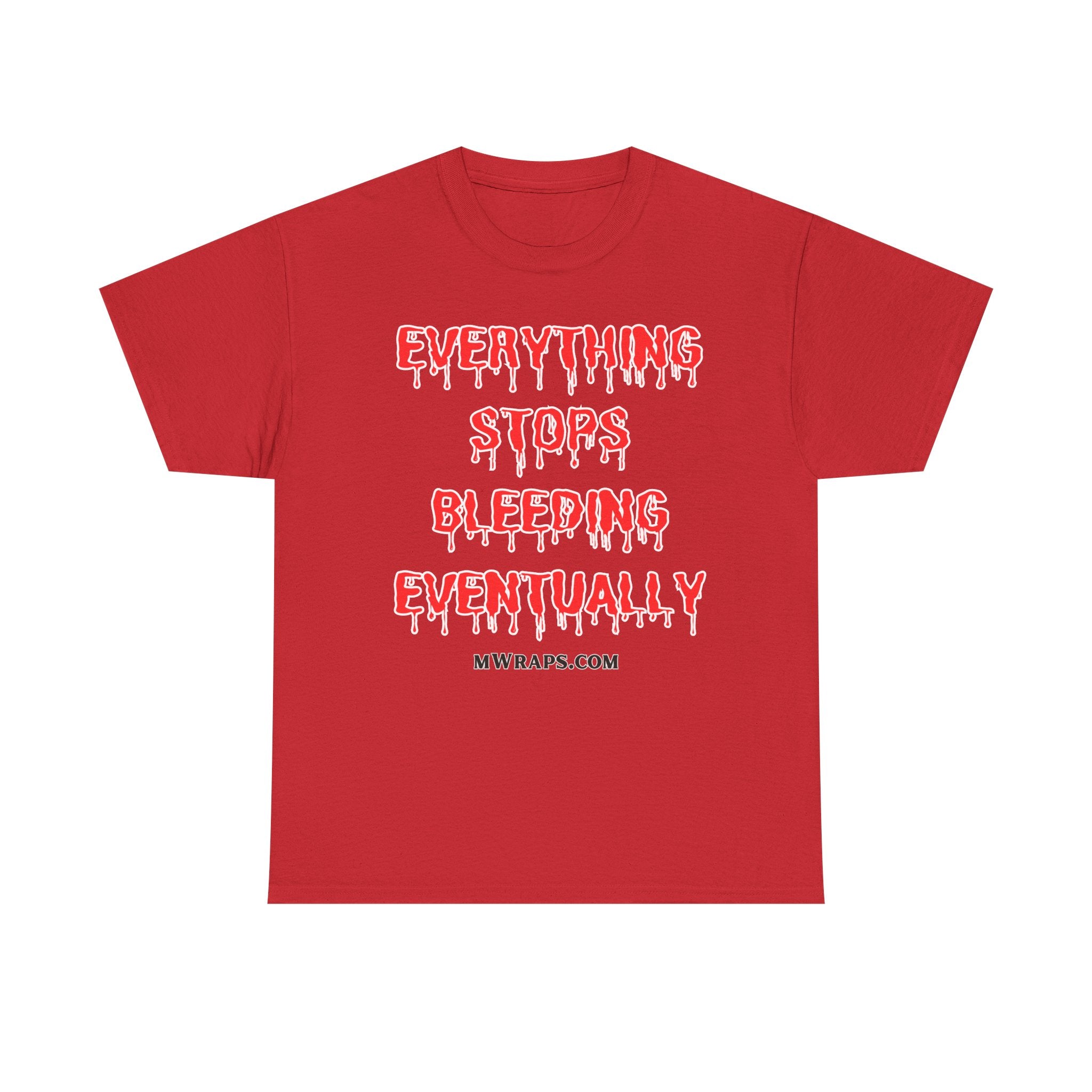 "Everything Stops Bleeding Eventually" Funny EMT Nurse Paramedic T-Shirt – Blood Drip Font Graphic Tee
