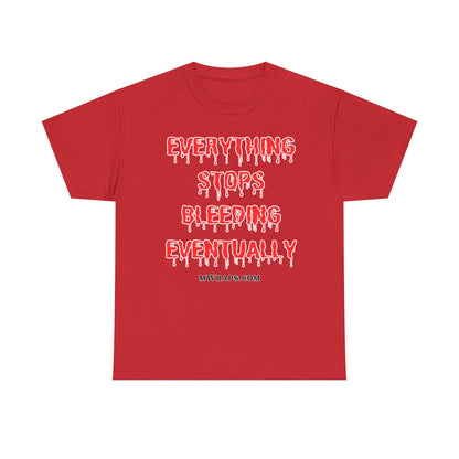 "Everything Stops Bleeding Eventually" Funny EMT Nurse Paramedic T-Shirt – Blood Drip Font Graphic Tee