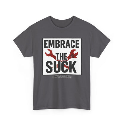 "Embrace The Suck" Mechanic T-Shirt – Motivational Workwear Tee with Wrench Graphic