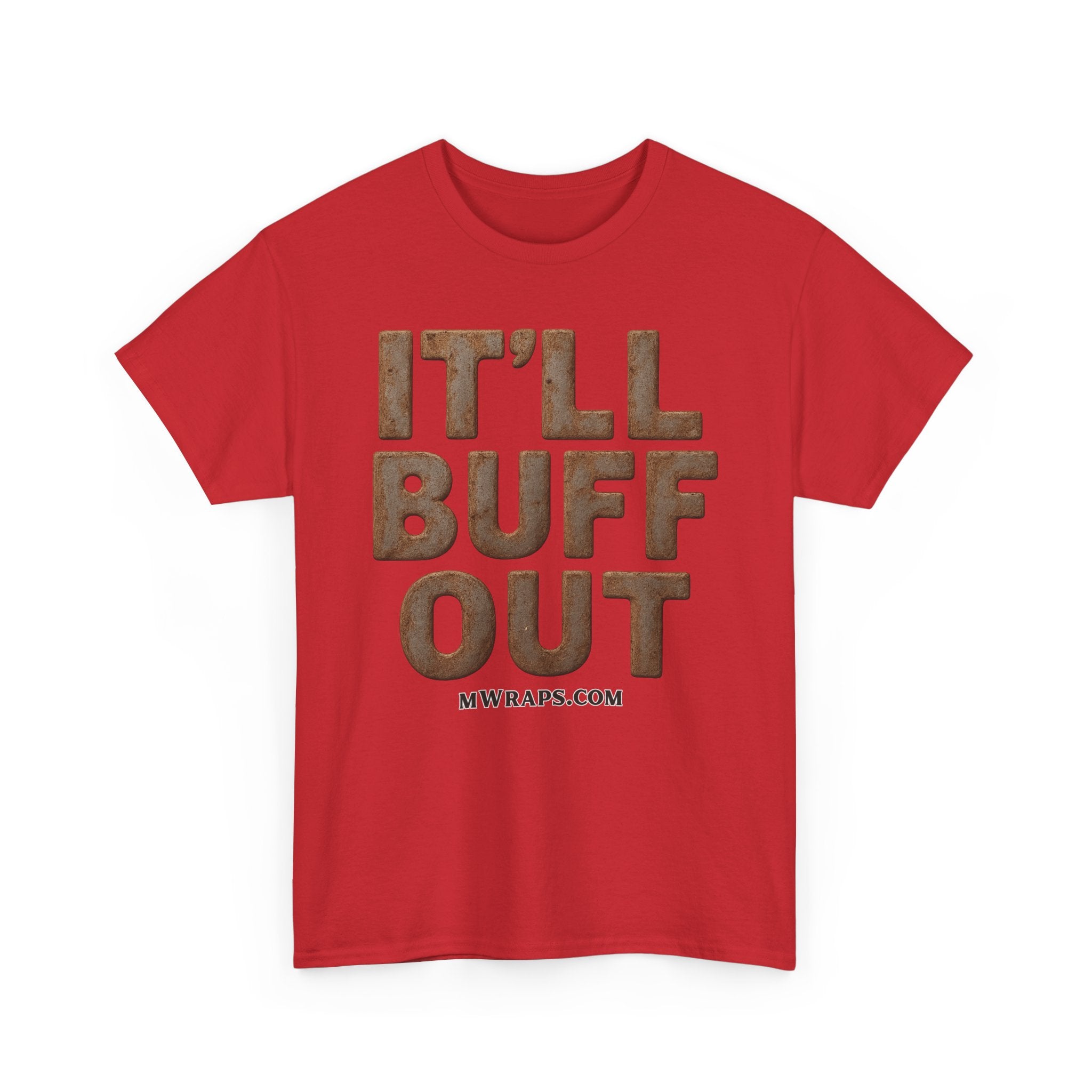 "IT’LL BUFF OUT" Rusty Metal Graphic T-Shirt – Funny Mechanic, Welder & Car Repair Tee