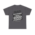 "Bad Decisions Make Good Stories" Graphic T-Shirt – Vintage Style Funny Quote Tee