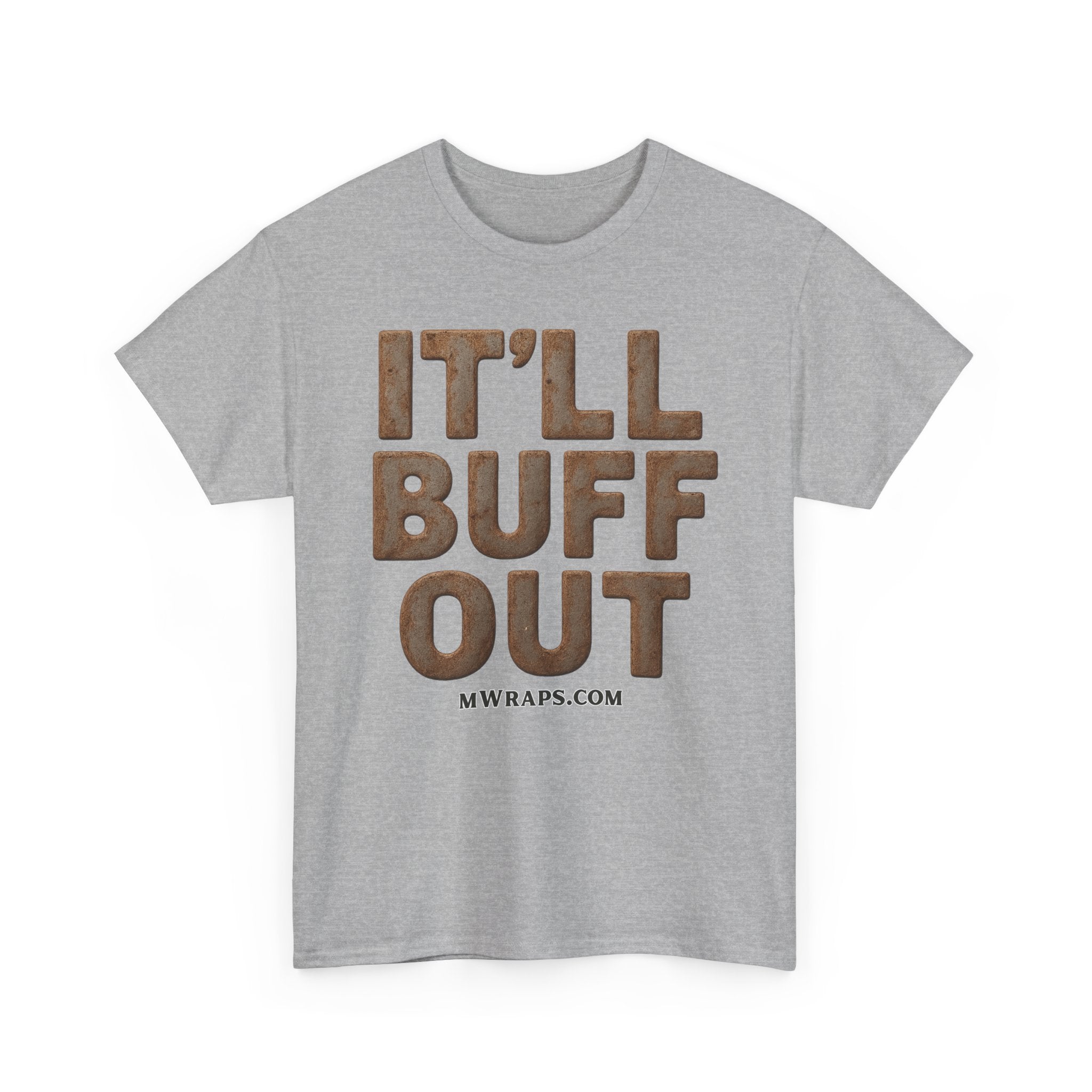 "IT’LL BUFF OUT" Rusty Metal Graphic T-Shirt – Funny Mechanic, Welder & Car Repair Tee