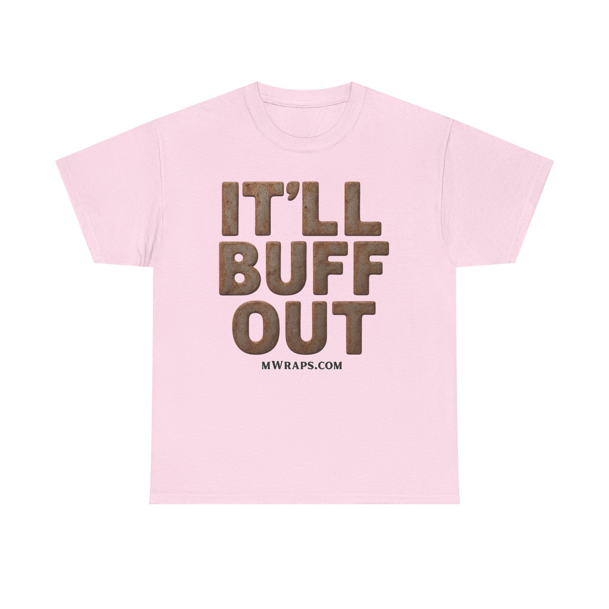 "IT’LL BUFF OUT" Rusty Metal Graphic T-Shirt – Funny Mechanic, Welder & Car Repair Tee
