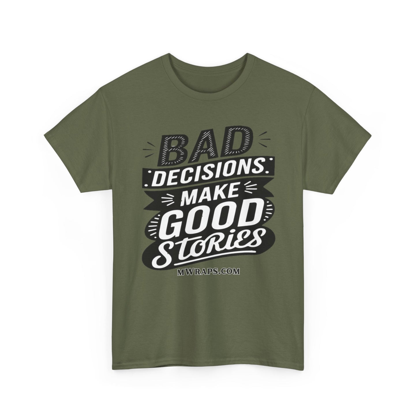 "Bad Decisions Make Good Stories" Graphic T-Shirt – Vintage Style Funny Quote Tee