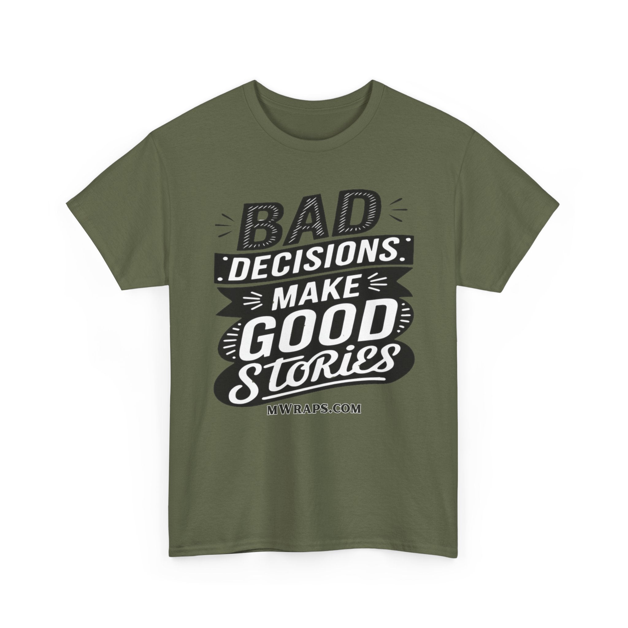 "Bad Decisions Make Good Stories" Graphic T-Shirt – Vintage Style Funny Quote Tee