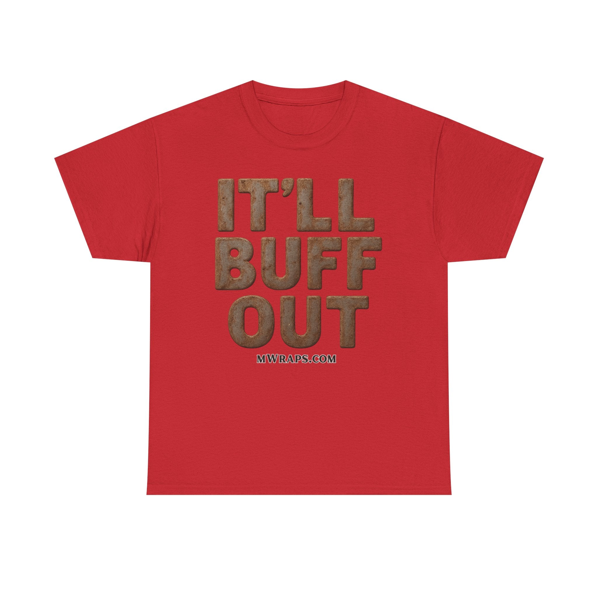 "IT’LL BUFF OUT" Rusty Metal Graphic T-Shirt – Funny Mechanic, Welder & Car Repair Tee