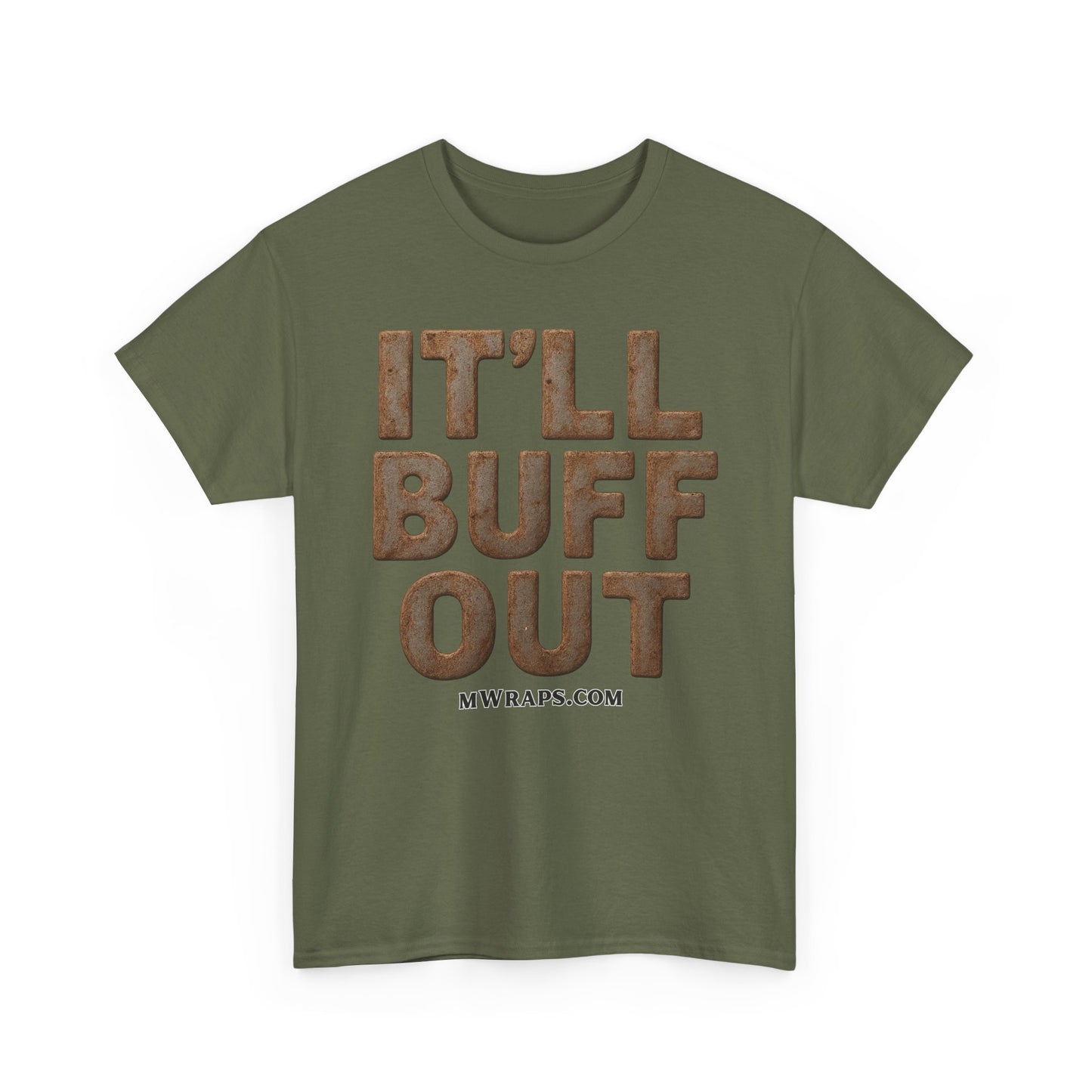 "IT’LL BUFF OUT" Rusty Metal Graphic T-Shirt – Funny Mechanic, Welder & Car Repair Tee
