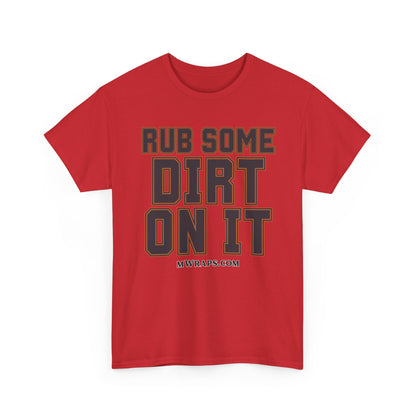 "Rub Some Dirt On It" Sports Graphic T-Shirt – Funny Football, Baseball, & Sports Fan Tee