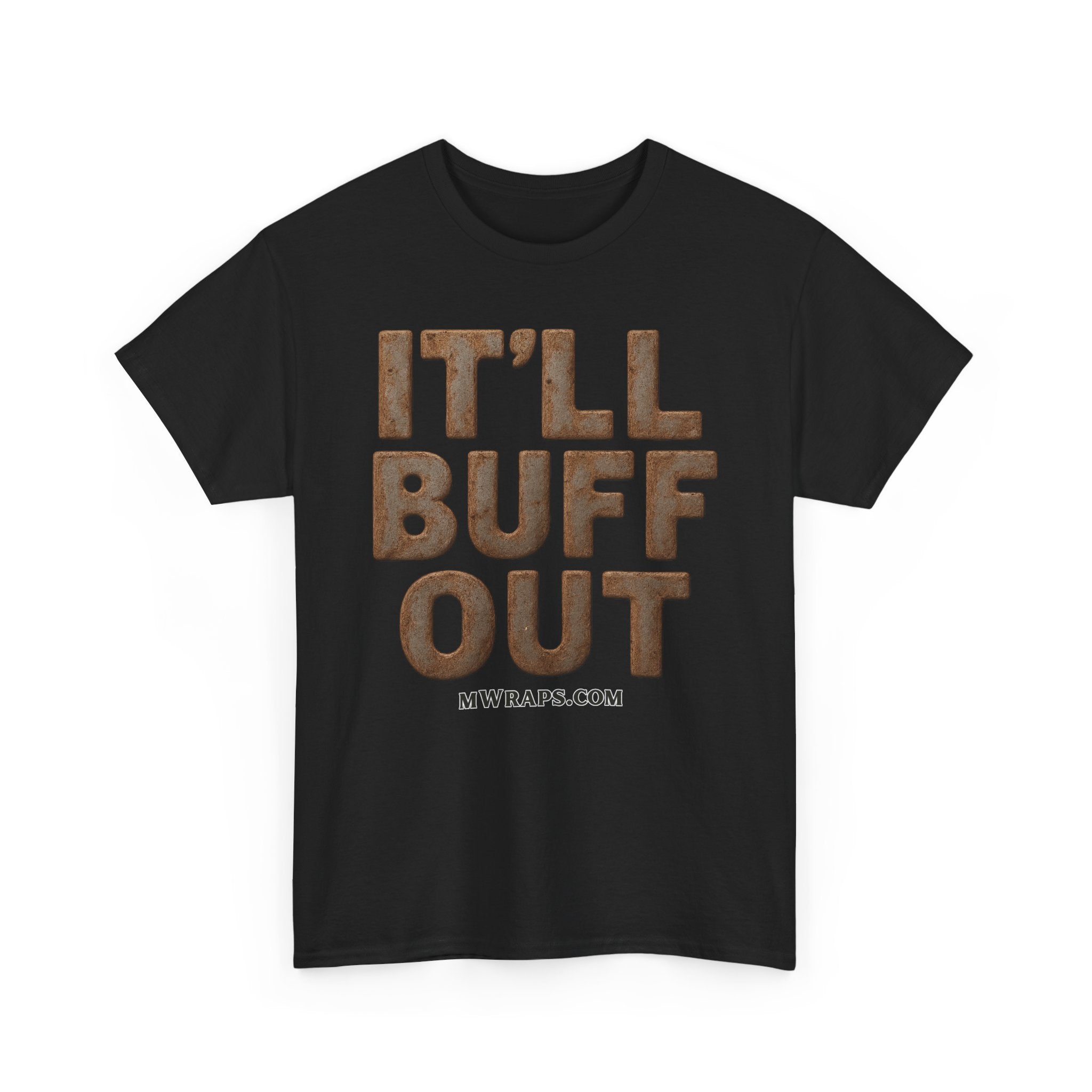 "IT’LL BUFF OUT" Rusty Metal Graphic T-Shirt – Funny Mechanic, Welder & Car Repair Tee