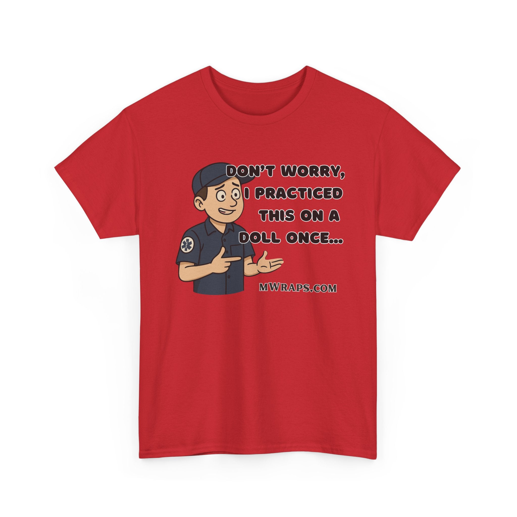 "Don’t Worry, I Practiced This On A Doll Once" Funny EMT Nurse Paramedic Cartoon T-Shirt